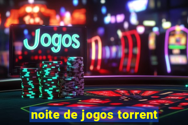 noite de jogos torrent